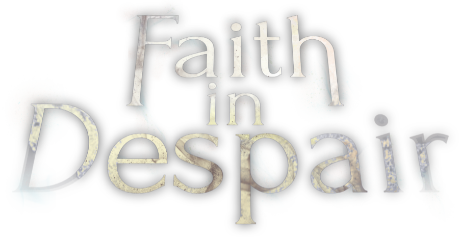 Faith in Despair